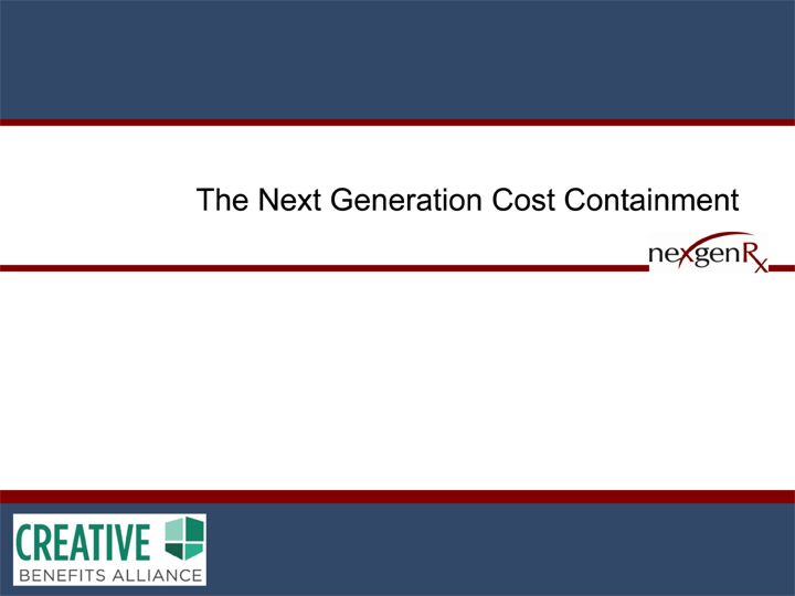 The Next Generation Cost Containment